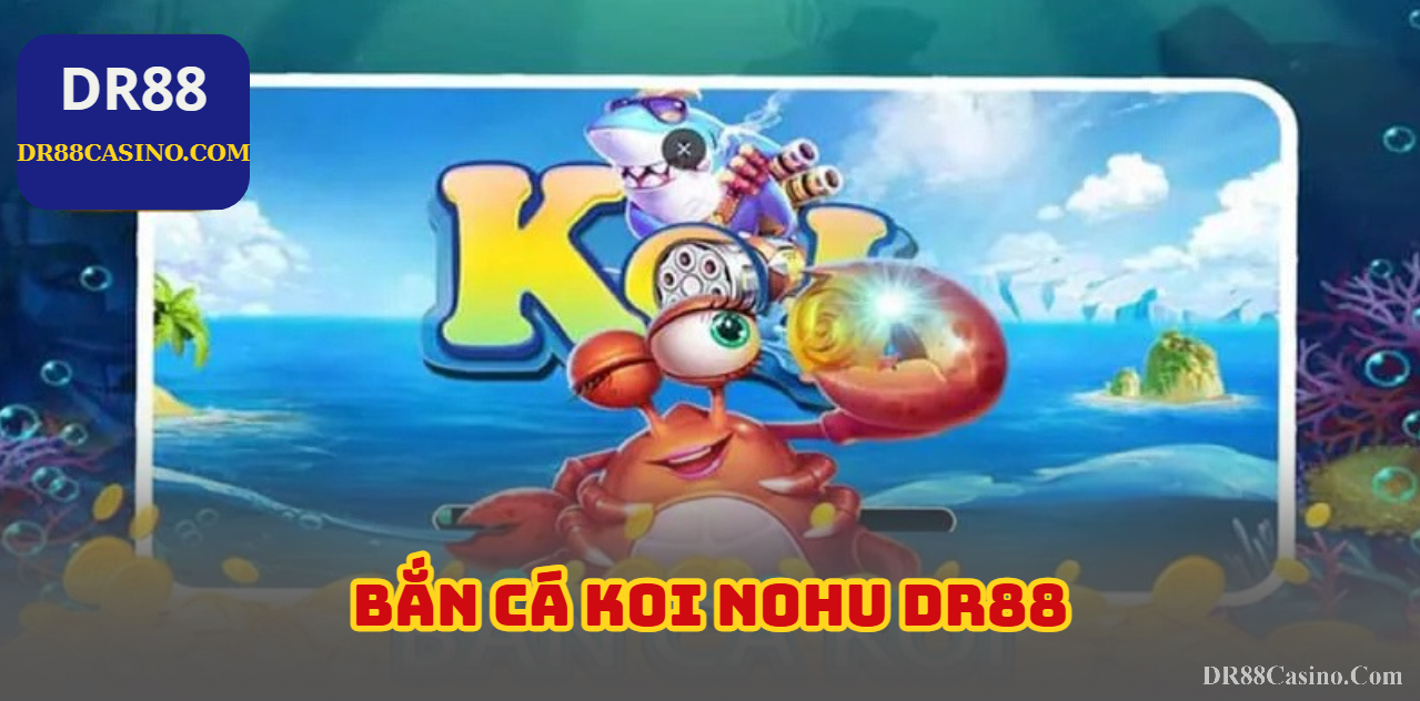 Bắn Cá Koi Nohu: Lặn Ngay Vào Đại Dương Rinh Đầy Quà Khủng! 1 Bắn Cá Koi Nohu: Lặn Ngay Vào Đại Dương Rinh Đầy Quà Khủng!